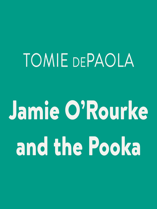 Title details for Jamie O'Rourke and the Pooka by Tomie dePaola - Available